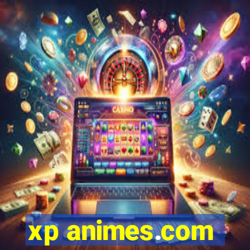 xp animes.com